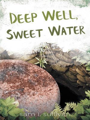 cover image of Deep Well, Sweet Water